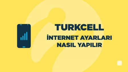 Turkcell mobil internet ayarları nasıl yapılır?