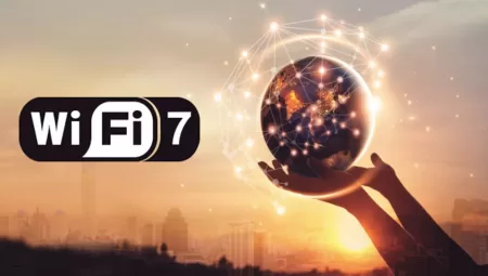 Wi-Fi 7 ile tanışın! Geleceğin kablosuz teknolojisi