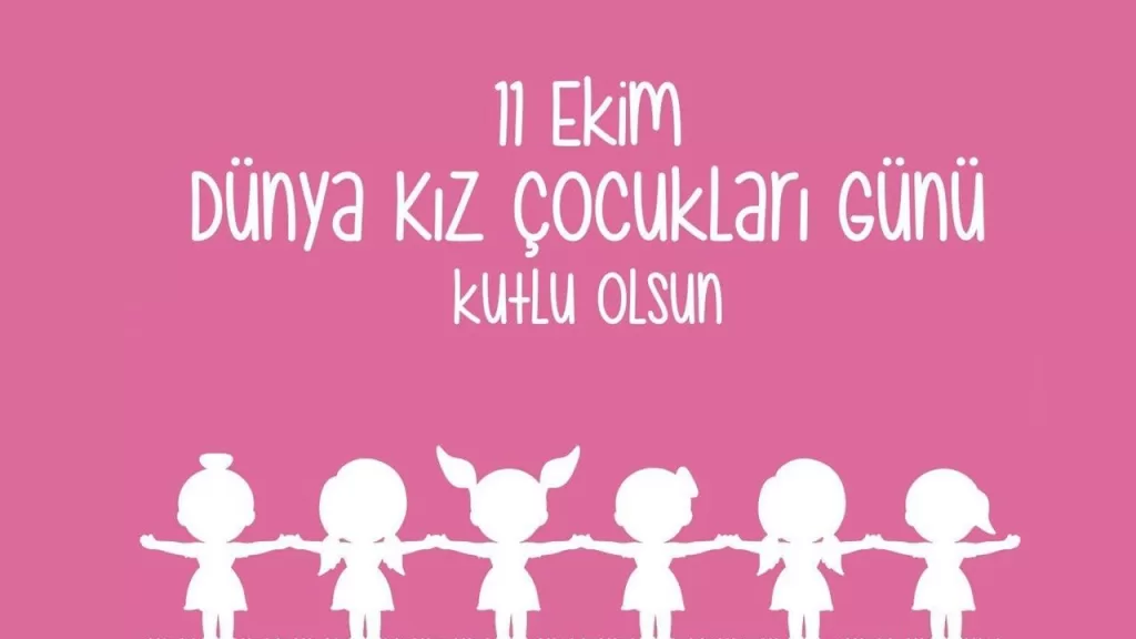 11 Ekim dünya kız çocukları günü 2024! Özel mesajlar ve sözler