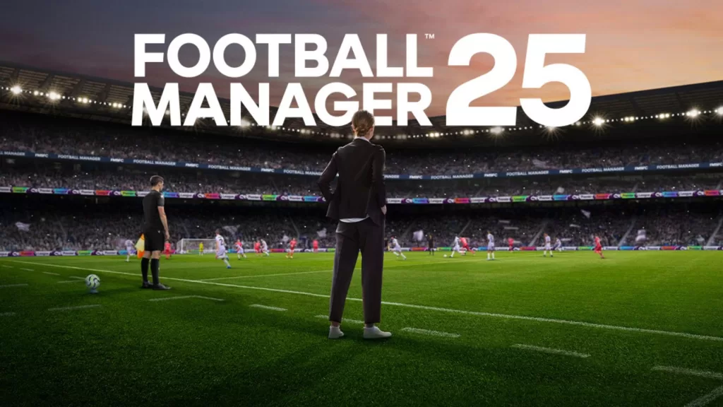 Football Manager 25 duyuruldu! 26 Kasım'da piyasaya sürülecek